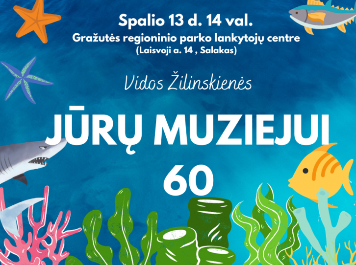 Vidos Žilinskienės „JŪRŲ MUZIEJUI” 60 metų