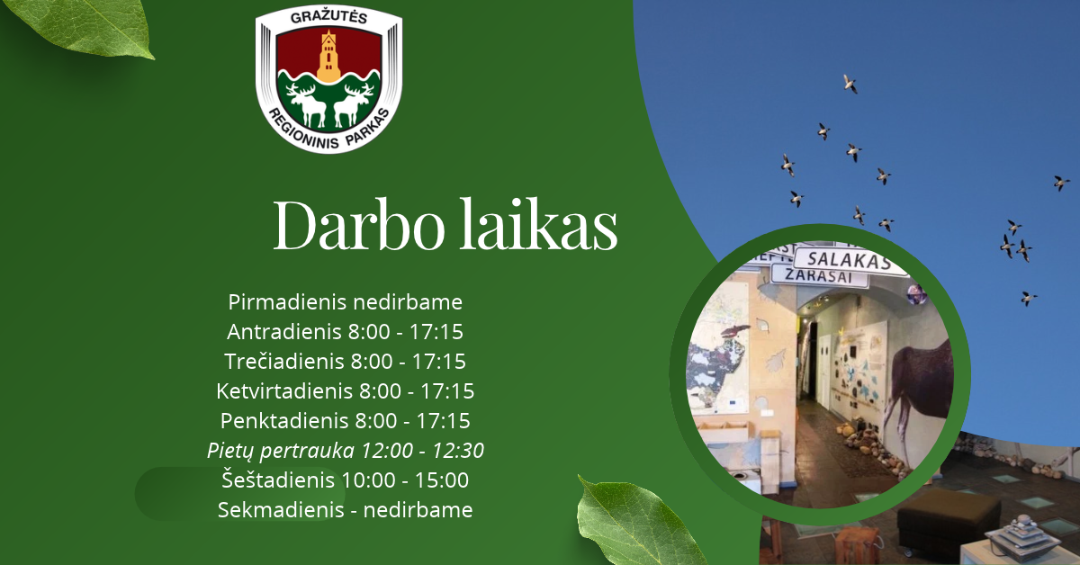 KEIČIASI GRAŽUTĖS REGIONINIO PARKO LANKYTOJŲ CENTRO DARBO LAIKAS